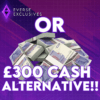 300 Cash Alternative